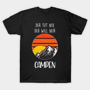 Der Tut Nix Der Will Nur Campen I Retro Berge Camping T-Shirt